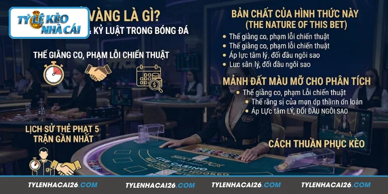 Khái quát về kèo thẻ vàng